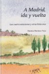 A Madrid, ida y vuelta, de MARTINA MARTíNEZ TUYA | portada del libro