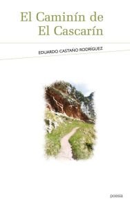 CAMININ DE EL CASCARIN,EL, de EDUARDO CASTAñO RODRíGUEZ | portada del libro