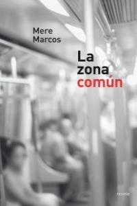 La zona común, de MERE MARCOS | portada del libro