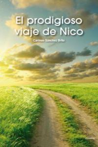 El prodigioso viaje de Nico, de CARMEN SáNCHEZ BRITO | portada del libro
