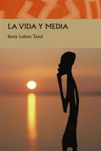 la vida y media, de Labou Tansi, Sony | portada del libro