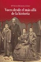 VOCES DESDE EL MAS ALLA DE LA HISTORIA, de NIEVES MICHAVILA GOMEZ | portada del libro