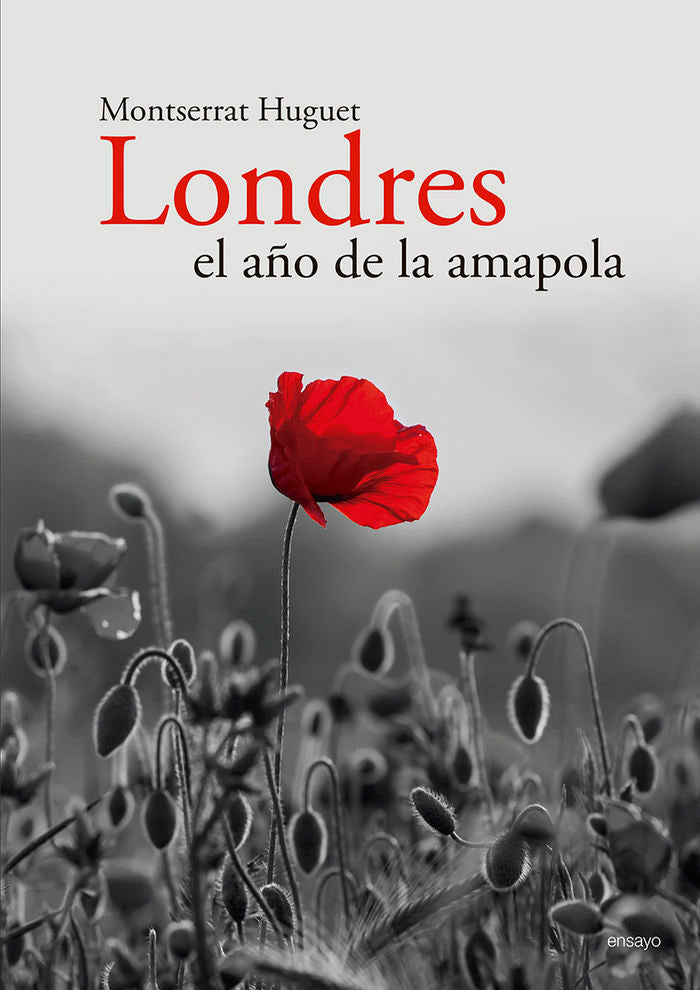 LONDRES, EL AñO DE LA AMAPOLA, de MONTSERRAT HUGUET | portada del libro