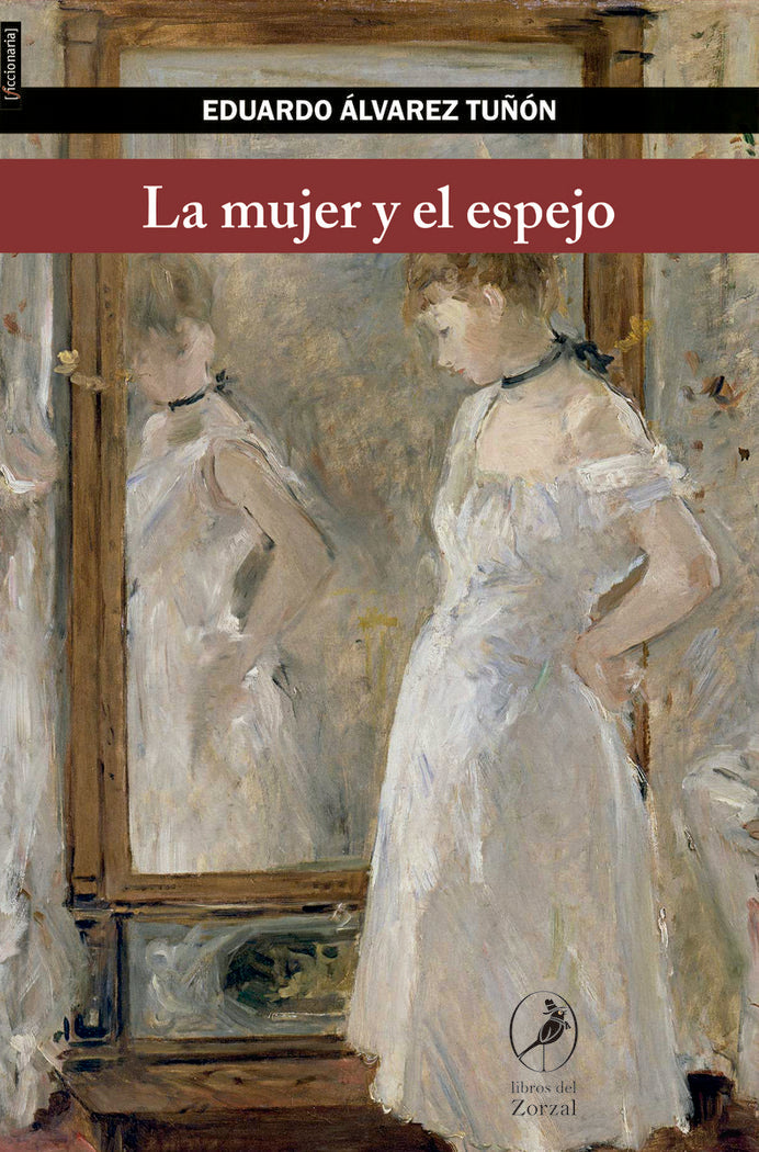 La mujer y el espejo, de Álvarez Tuñón, Eduardo | portada del libro
