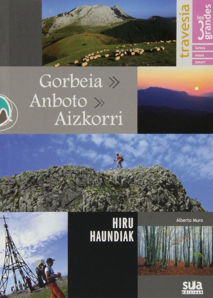 Travesia los 3 grandes Gorbeia, Anboto y Aizkorri, de Muro Pereg, Alberto | portada del libro