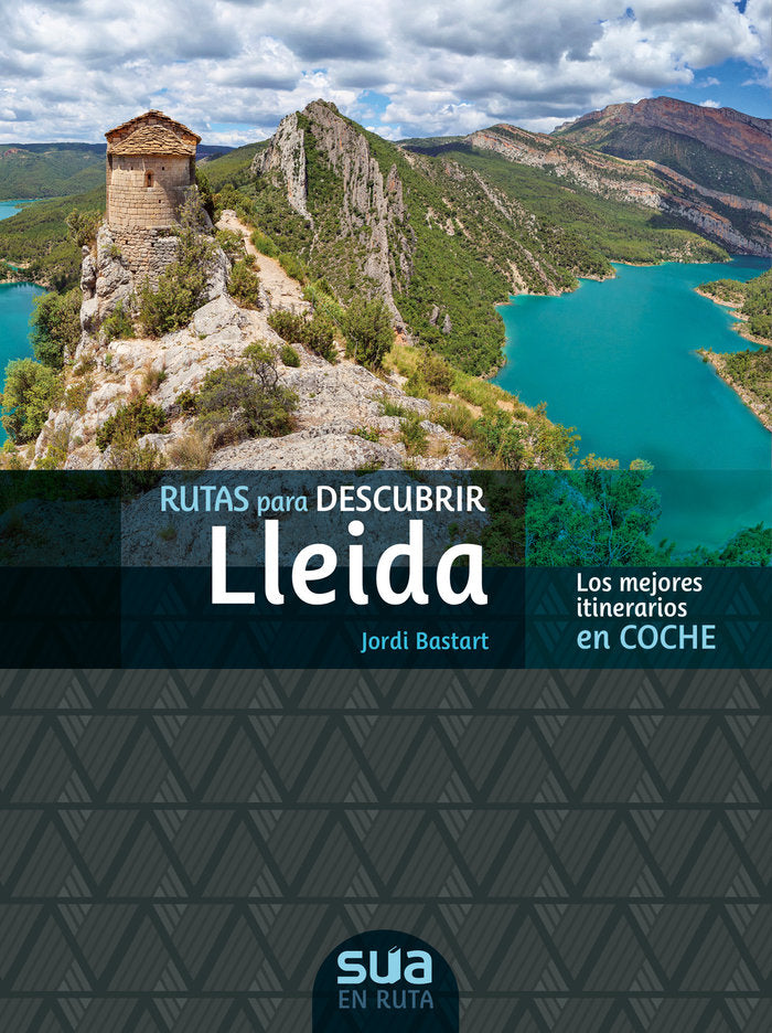 Rutas para descubir Lleida, de Bastart i Cassé, Jordi | portada del libro