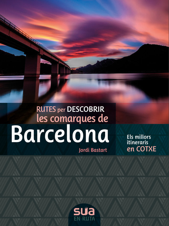 Rutes per descobrir les comarques de Barcelona, de Bastart i Cassé, Jordi | portada del libro