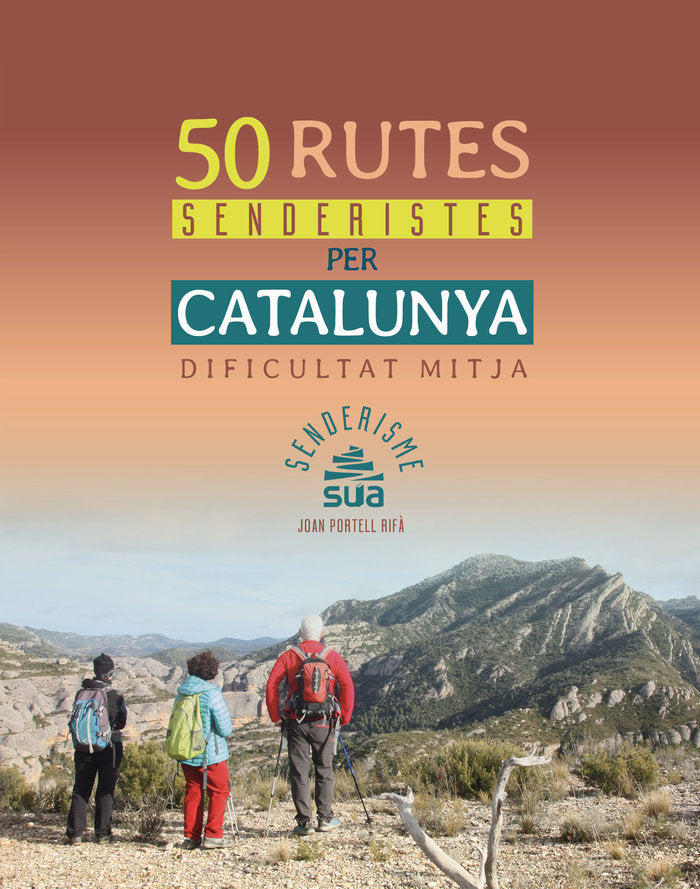 50 RUTES SENDERISTES PER CATALUNYA - DE DIFICULTAT MITJA, de PORTELL I RIFA, JOAN | portada del libro