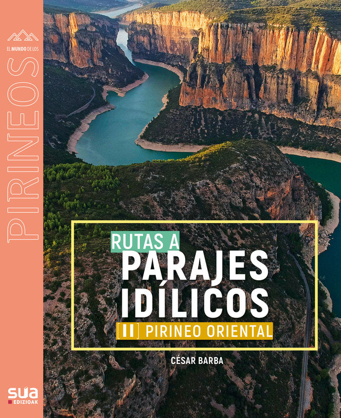 RUTAS A PARAJES IDILICOS II PIRINEO OCCIDENTAL, de BARBA VILLARAZA, CESAR | portada del libro