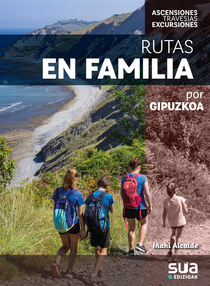 Rutas en familia por Gipuzkoa, de ALCALDE OLIVARES,IÑAKI | portada del libro