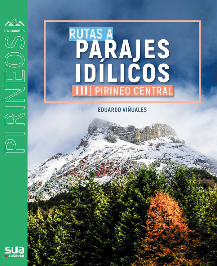 RUTAS A PARAJES IDILICOS PIRINEO CENTRAL III, de VIÑUALES COBO,EDUARDO | portada del libro