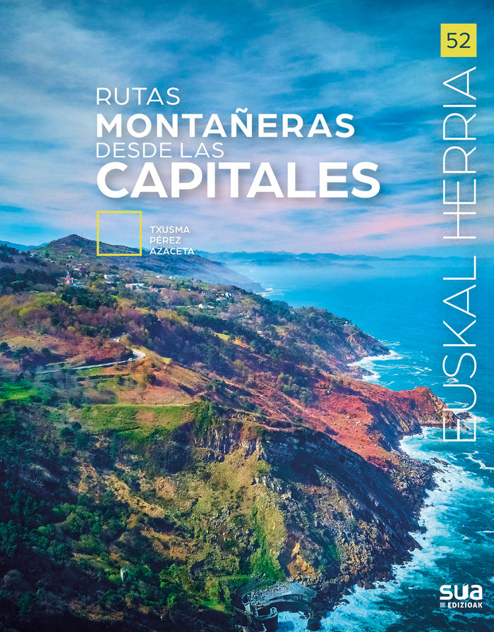 RUTAS MONTAÑERAS DESDE LAS CAPITALES, de TXUSMA PEREZ AZACETA | portada del libro