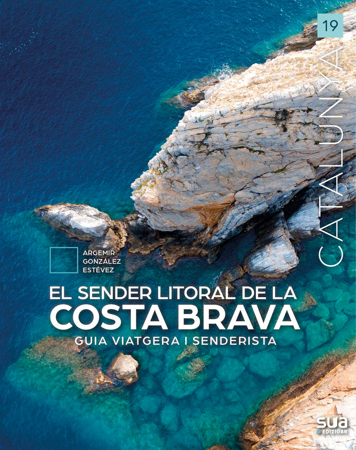 El sender litoral de la Costa Brava, de GONZALEZ ESTEVEZ, ARGEMIR | portada del libro