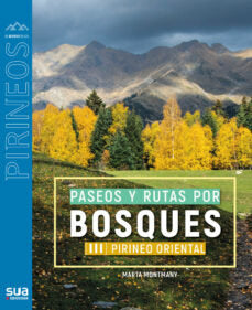Paseos y rutas por bosques (III). Pirineo oriental, de MARTA MONTMANY OLLE | portada del libro