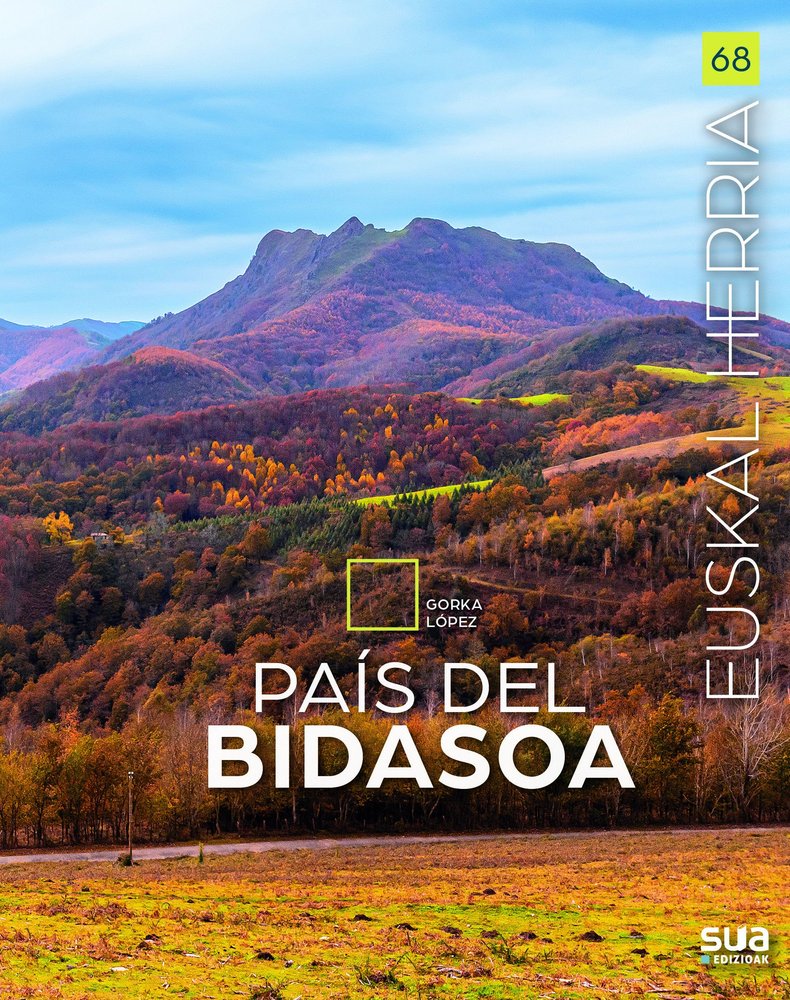 PAIS DEL BIDASOA - GUIA VIAJERA Y RUTAS DE MONTAÑA, de LOPEZ, GORKA | portada del libro