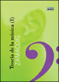 TEORIA DE LA MUSICA (I), de ZAMACOIS, JOAQUIN | portada del libro
