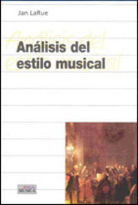 ANALISIS DEL ESTILO MUSICAL, de LARUE JAN | portada del libro