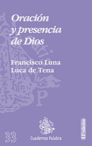 Oración y presencia de Dios, de Luna Luca de Tena, Francisco | portada del libro