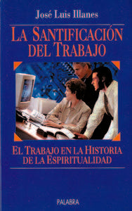 La santificación del trabajo, de Illanes Maestre, José Luis | portada del libro