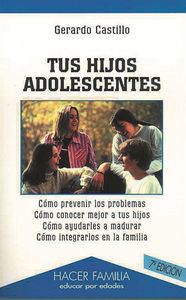 Tus hijos adolescentes, de CASTILLO CEBALLOS | portada del libro