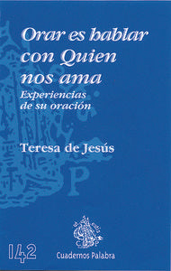 Orar es hablar con Quien nos ama, de Teresa de Jesús | portada del libro