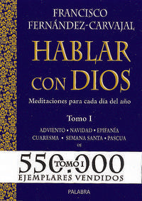 Hablar con Dios. Tomo I, de Fernández-Carvajal, Francisco | portada del libro