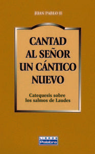 Cantad al Señor un cántico nuevo, de Juan Pablo II | portada del libro