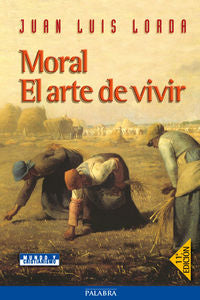 Moral. El arte de vivir, de Lorda Iñarra, Juan Luis | portada del libro