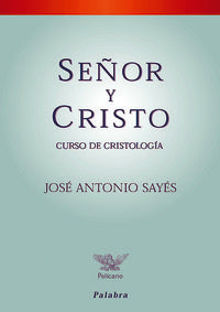 Señor y Cristo, de Sayés, José Antonio | portada del libro