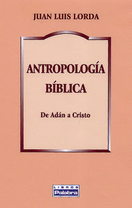 Antropología bíblica, de Lorda Iñarra, Juan Luis | portada del libro