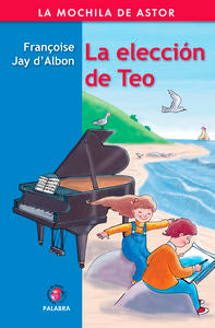 La elección de Teo, de Jay D'Avon, Francoise | portada del libro