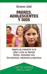Padres, adolescentes y Dios, de Juliá Díaz, Ernesto | portada del libro