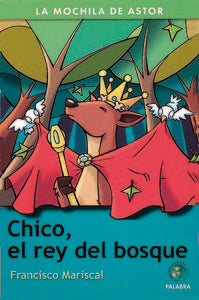 Chico, el rey del bosque, de Mariscal Sistiaga, Francisco | portada del libro