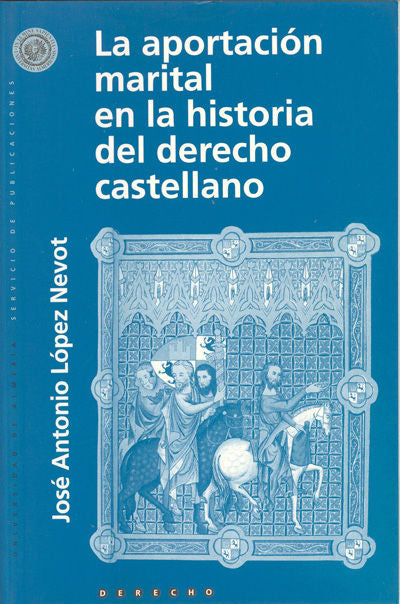 La aportación marital en la historia del derecho castellano, de López Nevot | portada del libro