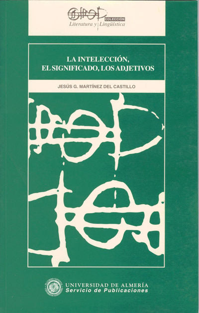 La intelección, el significado, los adjetivos, de Martínez del Castillo | portada del libro