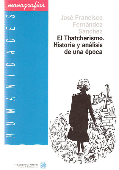 El Thatcherismo. Historia y análisis de una época, de Fernández Sánchez | portada del libro