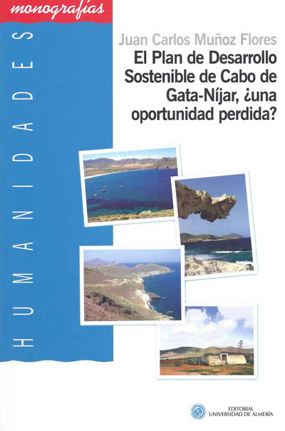 El Plan de Desarrollo Sostenible en Cabo de Gata-Nijar, ¿Una oportunidad perdida?, de Muñoz Flores, Juan Carlos | portada del