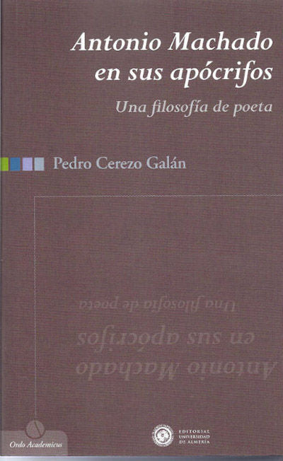 Antonio Machado en sus apócrifos. Una filosof¡a de poeta, de CEREZO GALAN | portada del libro