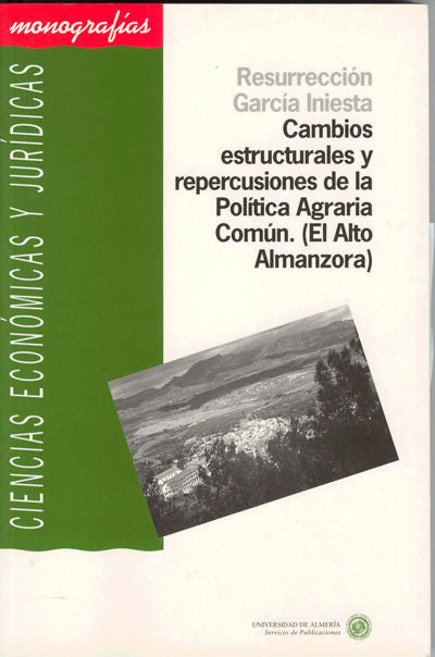 Cambios estructurales y repercusiones de la Política Agraria Común. (El Alto Almanzora), de García Iniesta | portada del libr