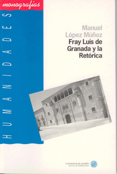 Fray Luís de Granada y la Retórica, de López Muñoz | portada del libro