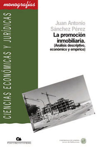 PROMOCION INMOBILIARIA, ANALISIS DESCRIPTIVO, ECONOMICO Y EMPIRICO, LA, de SANCHEZ PEREZ | portada del libro