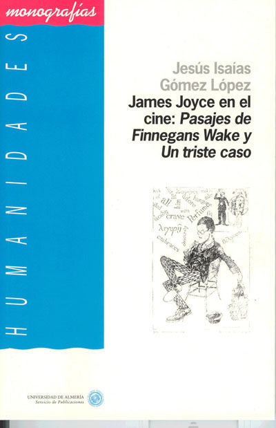 James Joyce en el cine. Pasajes de Finnegans Wake y Un triste caso, de Gómez López | portada del libro