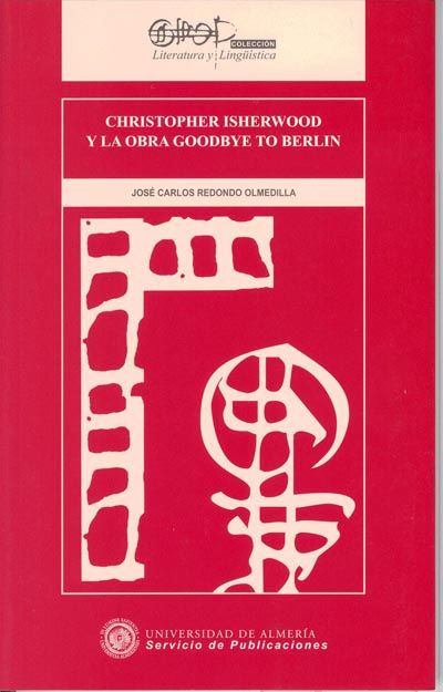 Christopher Isherwood y la obra Goodbye to Berlin, de Redondo Olmedilla, José Carlos | portada del libro