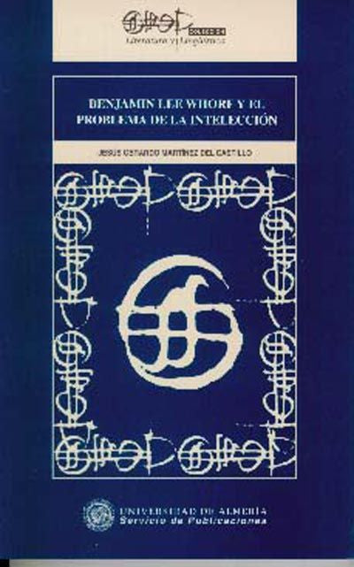 Benjamin Lee Whorf y el problema de la intelección, de Martínez del Castillo | portada del libro