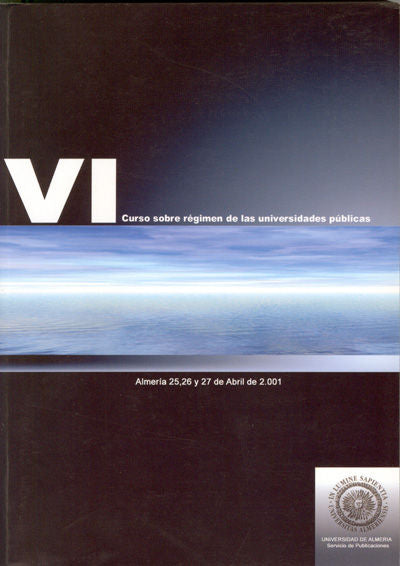 VI Curso sobre régimen de las Universidades Públicas, de ALMERIA, UNIVERSIDAD DE | portada del libro