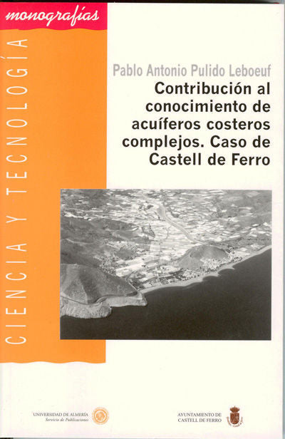 Contribución al conocimiento de acuíferos costeros complejos. Caso de Castell de Ferro, de Pulido Leboeuf | portada del libro