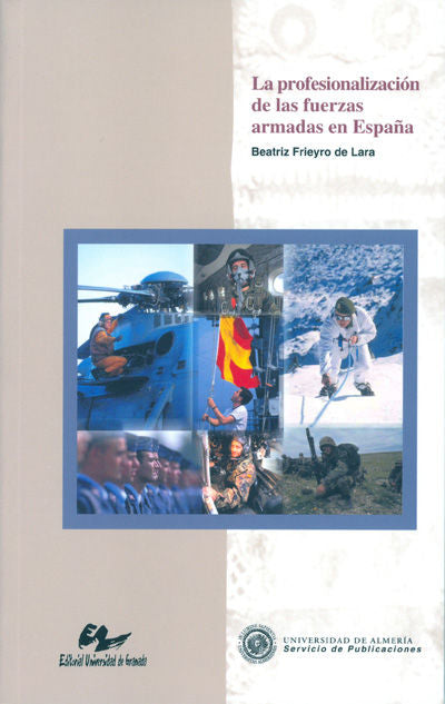 La profesionalización de las Fuerzas Armadas en España, de Frieyro de Lara, Beatriz | portada del libro