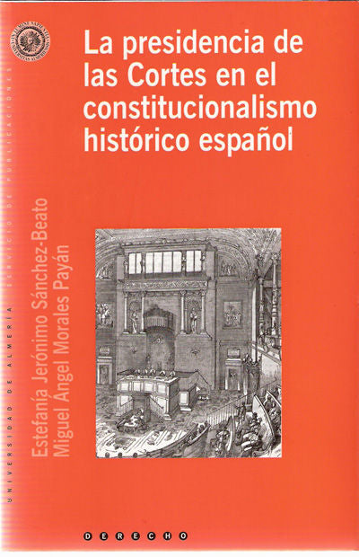 La presidencia de las Cortes en el constitucionalismo histórico español, de Morales Payán | portada del libro