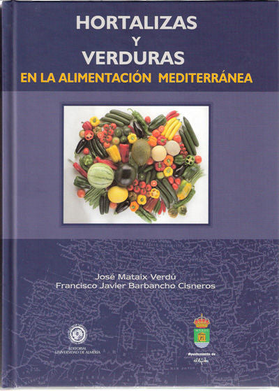 Hortalizas y verduras en la alimentación mediterránea, de Mataix Verdú, José | portada del libro