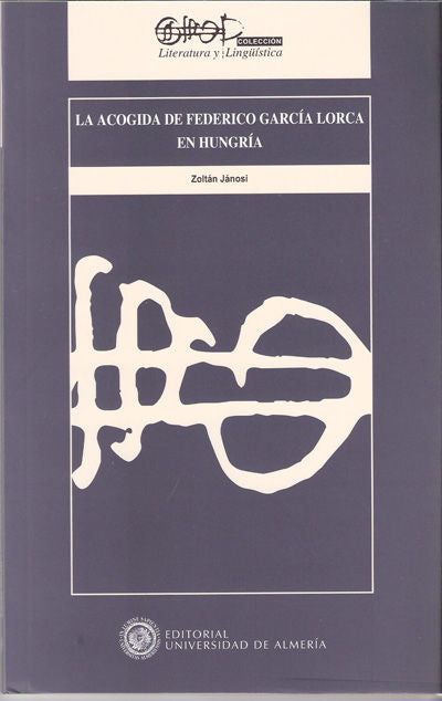 La acogida de Federico García Lorca en Hungría, de Jánosi, Zoltan | portada del libro
